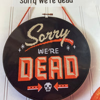 Sorry We're Dead
