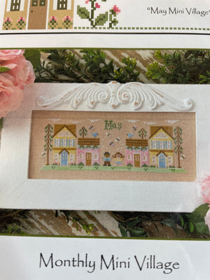 Monthly Mini Village - May