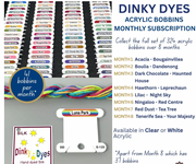Dinky Dyes Acrylic Bobbin Club (8 months)