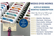 Weeks Dye Works Acrylic Bobbin Club (9 months)