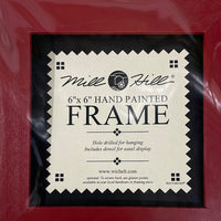 Frame for Mill Hill 6x6 -various colors